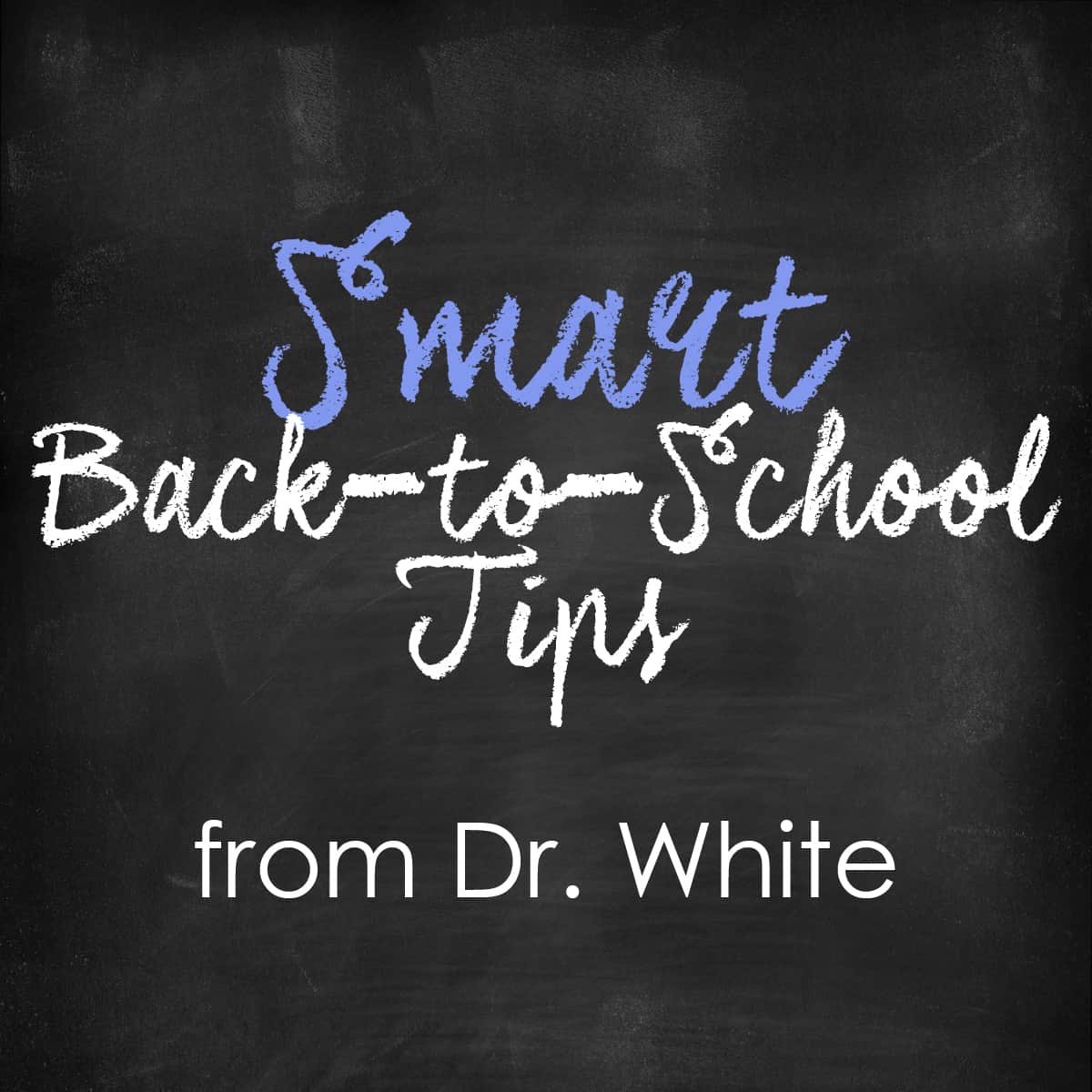 Back to School: A Dentist’s Best Advice