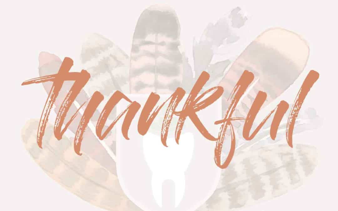 The 5 Developments I’m Thankful For in Modern Dentistry